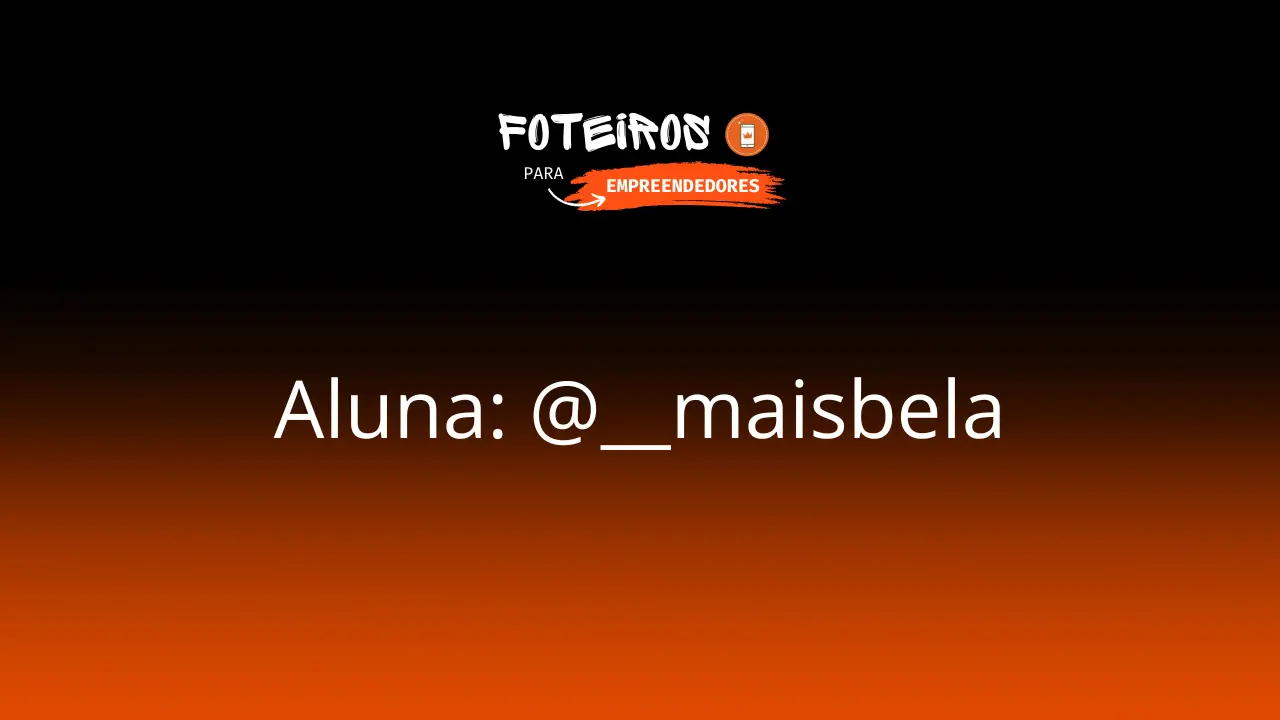 Aluna: @__maisbela