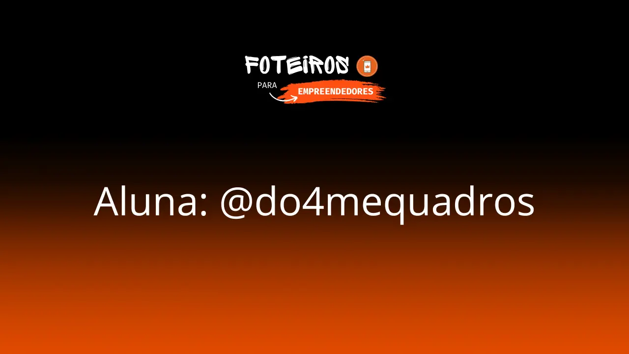 Aluna: @do4mequadros